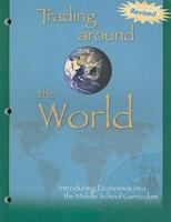 Trading Around the World: Introducing Economics Into the Middle School Curriculum 156183663X Book Cover