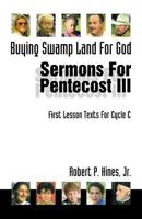Buying Swamp Land Of God: Sermons For Pentecost Iii (First Lesson Texts For Cycle C) 0788010344 Book Cover