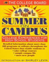 Summer on Campus: College Experiences for High School Students 0874475260 Book Cover