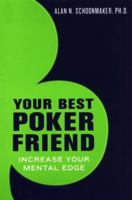 Your Best Poker Friend: Increase Your Mental Edge and Maximize Your Profits 0818407212 Book Cover