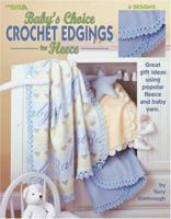 Baby's Choice Crochet Edgings for Fleece 1574866753 Book Cover