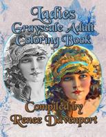 Ladies Grayscale Adult Coloring Book 1949152324 Book Cover