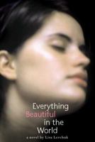 Everything Beautiful in the World 0374322384 Book Cover