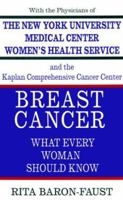 Breast Cancer: What Every Woman Should Know 0688120695 Book Cover