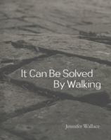 It Can Be Solved by Walking 1936328054 Book Cover