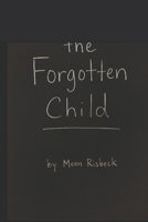 The Forgotten Child B0H7PS4N8Y Book Cover