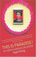 "Ihr seid hier im Paradies!" : meine Kindheit in Nordkorea 0349118655 Book Cover