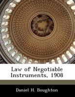Law of Negotiable Instruments, 1908 1249917638 Book Cover