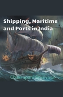 Shipping, Maritime and Ports in India 1393250742 Book Cover