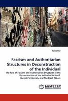 Fascism and Authoritarian Structures in Deconstruction of the Individual 3838395085 Book Cover