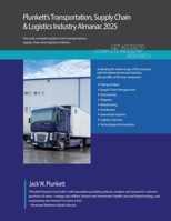Plunkett's Transportation, Supply Chain & Logistics Industry Almanac 2025 : Transportation, Supply Chain & Logistics Industry Market Research, Statistics, Trends and Leading Companies 164788070X Book Cover