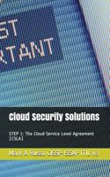 Cloud Security Solutions: Step 1: The Cloud Service Level Agreement (Csla) 1983321214 Book Cover