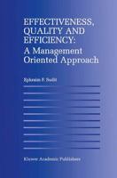 Effectiveness, Quality and Efficiency: A Management Oriented Approach 0792398122 Book Cover