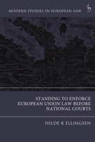 Standing to Enforce European Union Law before National Courts 1509947450 Book Cover