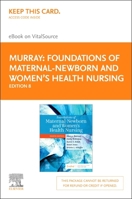 Foundations of Maternal-Newborn and Women's Health Nursing - Elsevier eBook on Vitalsource (Retail Access Card) 0323846343 Book Cover