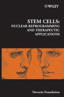 Stem Cells: Nuclear Reprogramming and Therapeutic Applications (Novartis Foundation Symposium) 0470091436 Book Cover