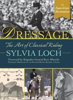 Dressage: The Art of Classical Riding 0943955327 Book Cover