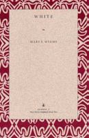 White (Wick Poetry Chapbook Series Two, #2) 0873385713 Book Cover