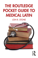 The Routledge Pocket Guide to Medical Latin 1032186054 Book Cover