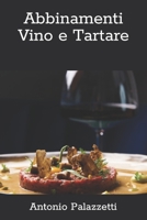 Abbinamenti Vino e Tartare (Italian Edition) B0CND73TN9 Book Cover