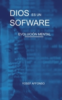 Dios es un Software: EVOLUCION MENTAL B0942GPS7F Book Cover