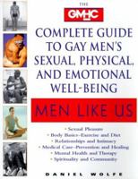 Men Like Us : The GMHC Complete Guide to Gay Men's Sexual, Physical, and Emotional Well-Being 0345414950 Book Cover