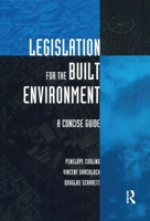 Legislation for the Built Environment 1873394039 Book Cover