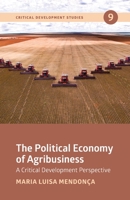 The Political Economy of Agribusiness 1788532619 Book Cover