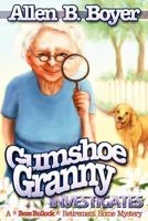 Gumshoe Granny Investigates 0984840206 Book Cover