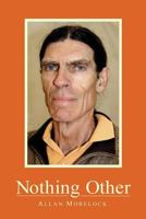 Nothing Other 1492378011 Book Cover