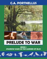 Prelude to War 1480801828 Book Cover