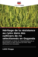 Héritage de la résistance au rymv dans des cultivars de riz sélectionnés en Ouganda 6202728213 Book Cover