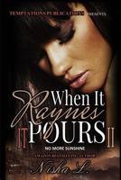 When It Raynes It Pours II: No More Sunshine 1517354285 Book Cover