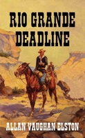 Rio Grande Deadline B0FFHM6R2T Book Cover