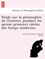 Étude sur la philosophie de l'histoire pendant les quinze premiers siècles des temps modernes. 1241762201 Book Cover
