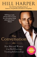 The Conversation: How Black Men and Women Can Build Loving, Trusting Relationships 1592404758 Book Cover
