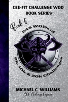 Book 6 245 WODs of 9k, 10k & 20k Challenges (CEE-FIT CHALLENGE WOD BOOK SERIES) B0DX23GSK9 Book Cover