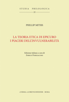 La Teoria Etica Di Epicuro. I Piaceri Dell'invulnerabilita 8891318582 Book Cover