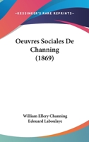 Oeuvres Sociales de Channing 201612122X Book Cover