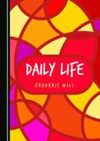 Daily Life 1527535010 Book Cover