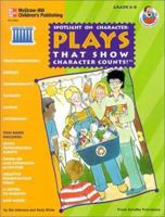 Plays That Show Character Counts!: Grades 6-8 0768204585 Book Cover