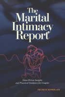 The Marital Intimacy Report B0FJ67BF9Y Book Cover