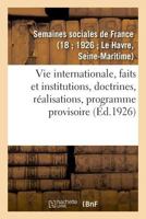 Vie Internationale, Faits Et Institutions, Doctrines, Réalisations, Programme Provisoire: Décret Du 20 Février 1922. Erratum Au Décret Du 20 Février 2329036523 Book Cover