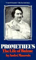 Prometheus: The Life of Balzac 0370003357 Book Cover