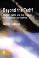 Beyond the Tariff: Human Rights and the Release of Life Sentence Prisoners 1138964646 Book Cover