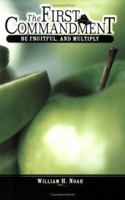 The First Commandment: Be Fruitful and Multiply 0972470808 Book Cover
