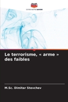 Le terrorisme, arme des faibles (French Edition) 6208298938 Book Cover