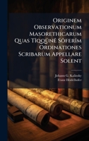 Originem Observationum Masorethicarum Quas TÃ(R)qqûnÃa SôferÃ(R)m Ordinationes Scribarum Appellare Solent B0FK1H3FXL Book Cover