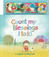 Count My Blessing 1 to 10 (A Magnetic Counting Book) 1846663601 Book Cover