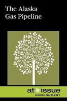 The Alaska Gas Pipeline 0737748656 Book Cover